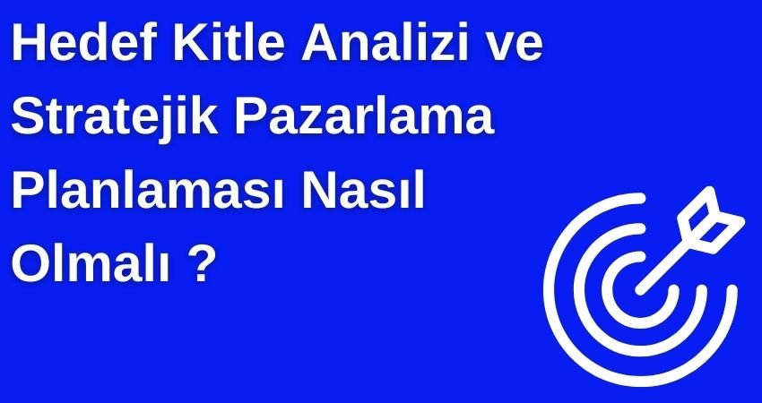 Hedef Kitle Analizi